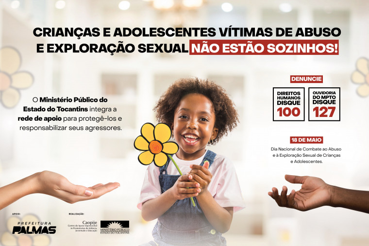 Dia Nacional de Combate ao Abuso e à Exploração Sexual de Crianças e Adolescentes.